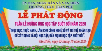 “TUẦN LỄ HƯỞNG ỨNG HỌC TẬP SUỐT ĐỜI” NĂM 2026